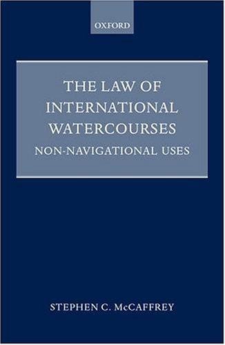 The law of international watercourses: non-navigational uses