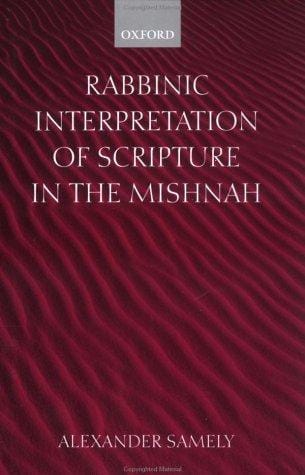 Rabbinic interpretation of scripture in the Mishnah