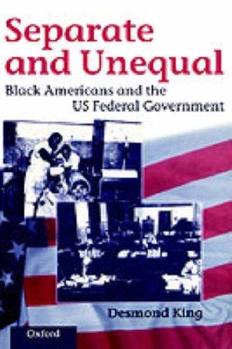 Separate and unequal: Black Americans and the US federal government