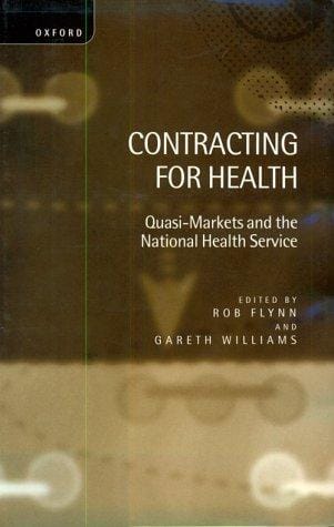 Contracting for health: quasi-markets and the national health service