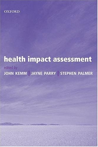 Health impact assessment: concepts, theory, techniques, and applications