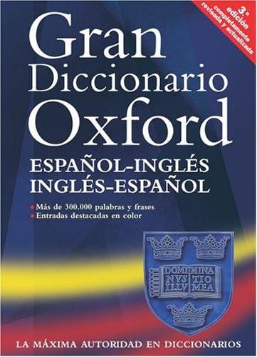 The Oxford Spanish Dictionary: Spanish-English/English-Spanish
