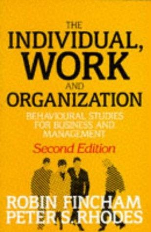 individual, work, and organization: behavioural studies for business and management