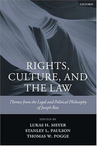 Rights, culture, and the law: themes from the legal and political philosophy of Joseph Raz
