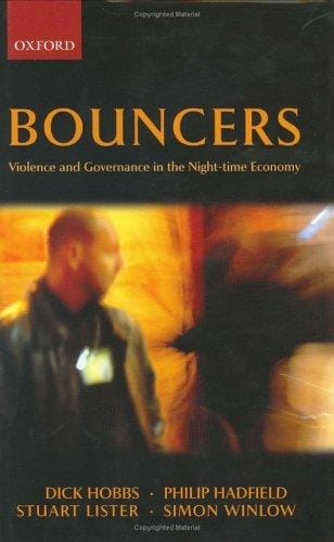 Bouncers: violence and governance in the night-time economy