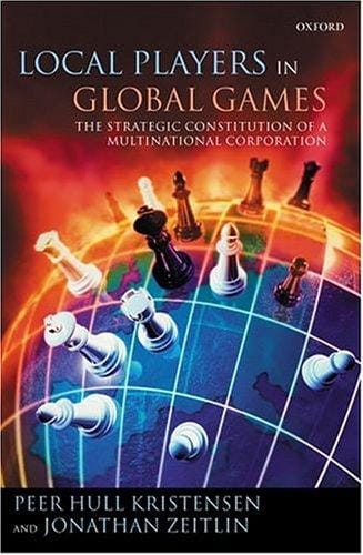 Local Players in Global Games: The Strategic Constitution of a Multinational Corporation