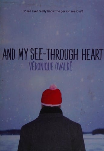 And my see-through heart