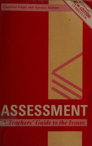 Assessment: a Teachers' Guide to the Issues