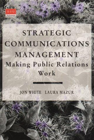 Strategic communications management: making public relations work