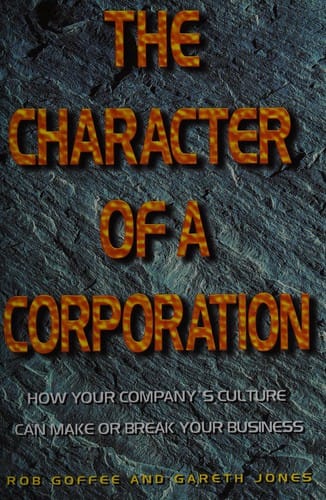 The character of a corporation: how your company's culture can make or break your business