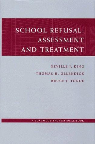 School refusal: assessment and treatment