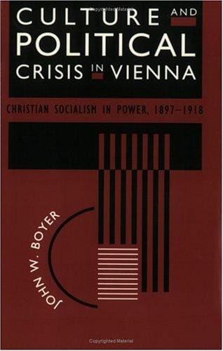 Culture and political crisis in Vienna: Christian socialism in power, 1897-1918