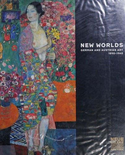 New worlds: German and Austrian art, 1890-1940