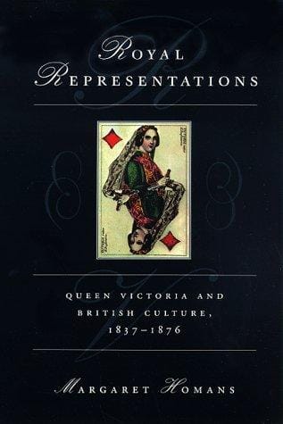 Royal Representations: Queen Victoria and British Culture, 1837-1876 (Women in Culture and Society Series)