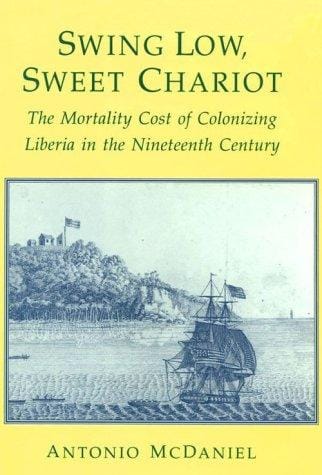 Swing low, sweet chariot: the mortality cost of colonizing Liberia in the nineteenth century