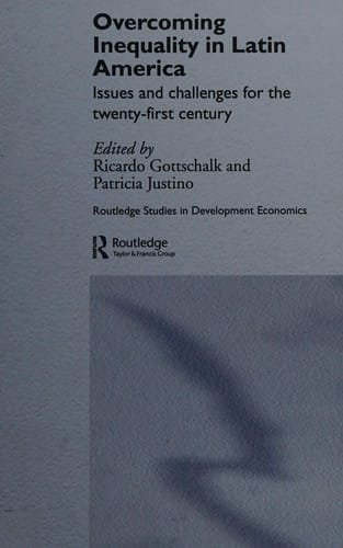 Overcoming inequality in Latin America: issues and challenges for the twenty-first century