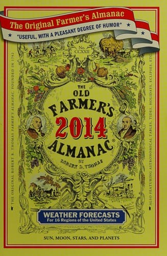Old farmer's almanac 2014: calculated on a new and improved plan for the year of our Lord 2013 : fitted for Boston and the New England states with special corrections and calculations to answer for all the United States