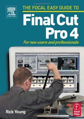 Focal easy guide to Final Cut Pro 4