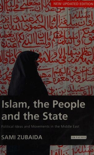 Islam, the people and the state: political ideas and movements in the Middle East