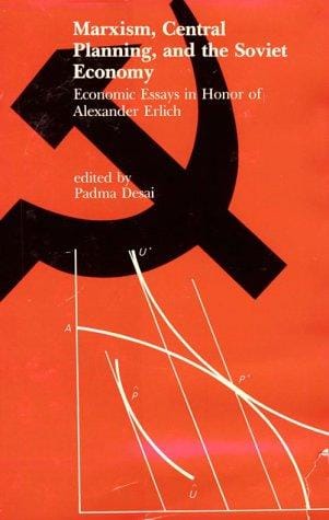 Marxism, Central Planning, and the Soviet Economy: Economic Essays in Honor of Alexander Erlich