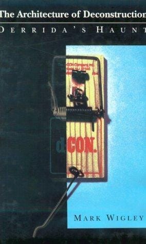 The architecture of deconstruction: Derrida's haunt