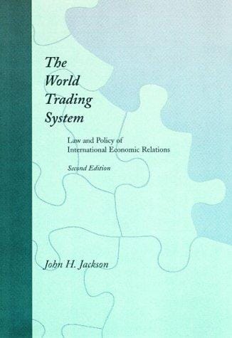 The world trading system: law and policy of international economic relations