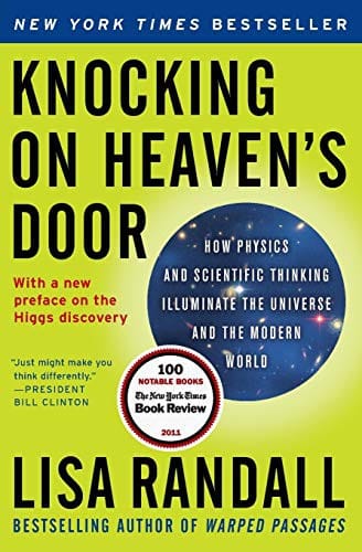 Knocking on Heaven's Door: How Physics and Scientific Thinking Illuminate the Universe and the Modern World