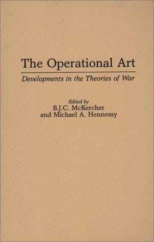 The operational art: developments in the theories of war