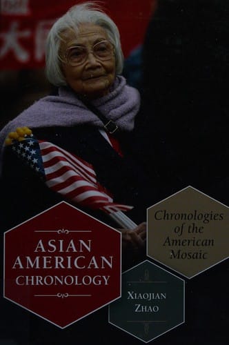 Asian American chronology: chronologies of the American mosaic