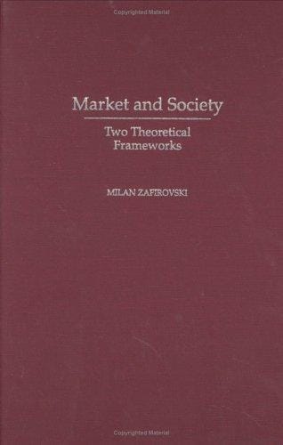 Market and Society: Two Theoretical Frameworks