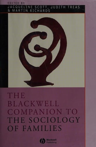The Blackwell companion to the sociology of families