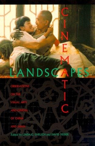 Cinematic Landscapes: Observations on the Visual Arts and Cinema of China and Japan