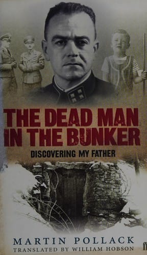 DEAD MAN IN THE BUNKER: DISCOVERING MY FATHER; TRANS. BY WILL HOBSON.