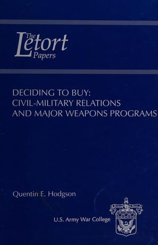 Deciding to Buy: Civil-Military Relations and Major Weapons Programs