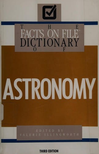 The Facts on File dictionary of astronomy