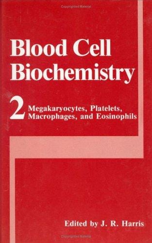 Blood Cell Biochemistry, Volume 2: Megakaryocytes, Platelets, Macrophages, and Eosinophils (Blood Cell Biochemistry)