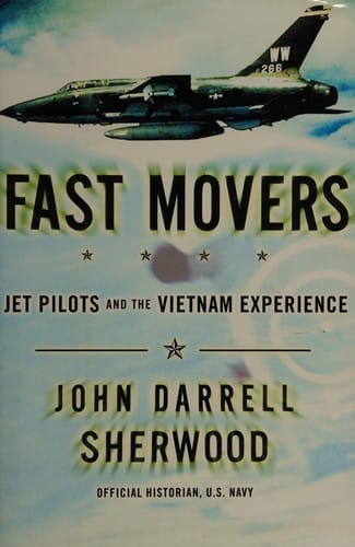Fast movers: America's jet pilots and the Vietnam experience