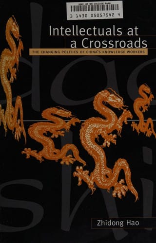 Intellectuals at a crossroads: the changing politics of China's knowledge workers