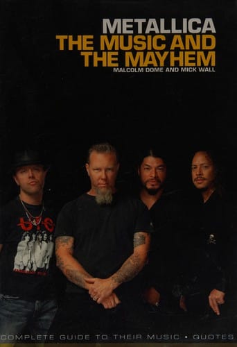 Metallica: the music and the mayhem