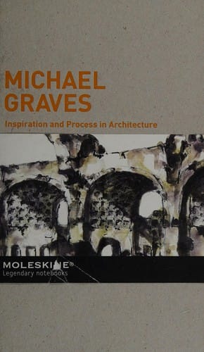 Michael Graves: Inspiration and Process in Architecture