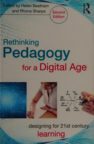 Rethinking Pedagogy for a Digital Age: Designing for 21st Century Learning