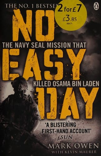 No Easy Day: The Only First-Hand Account of the Navy Seal Mission That Killed Osama Bin Laden