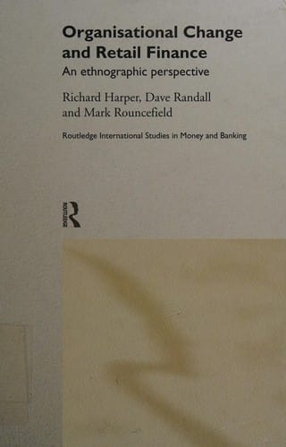 Organisational change and retail finance: an ethnographic perspective