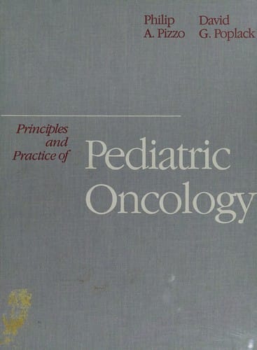 Principles and practice of pediatric oncology