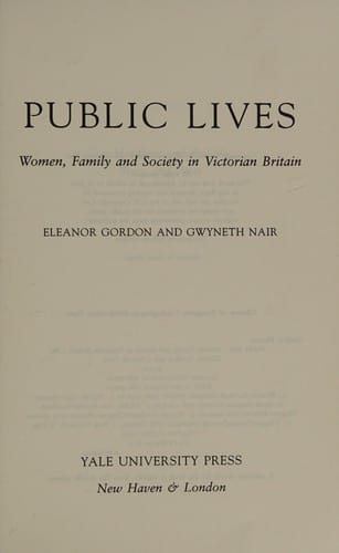 Public lives: women, family, and society in Victorian Britain