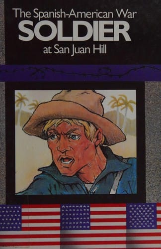 The Spanish American War Soldier at San Juan Hill (Soldier)