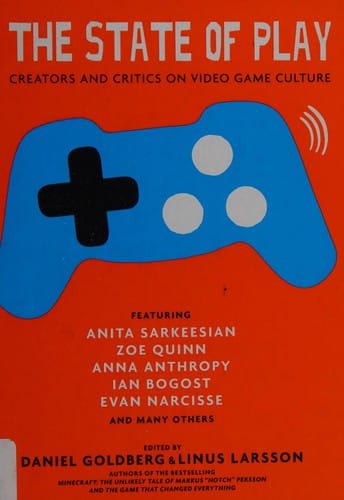 State of Play: Sixteen Voices on Video Games