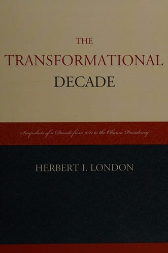 Transformational Decade: Snapshots of a Decade from 9/11 to the Obama Presidency