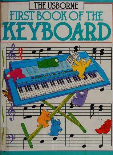 The Usborne First Book of the Keyboard