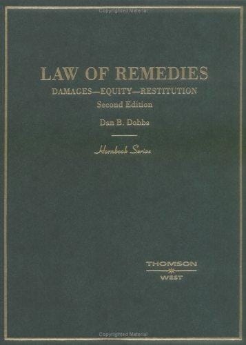 Law of remedies: damages, equity, restitution